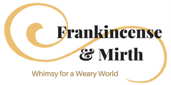 Frankincense and Mirth